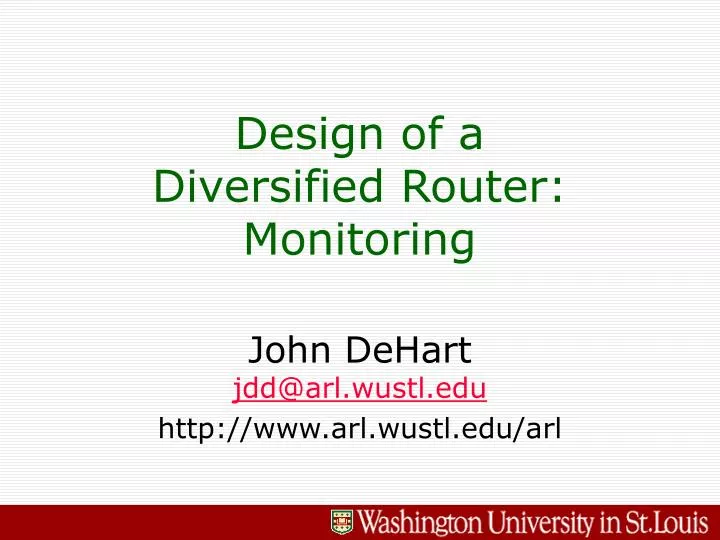 design of a diversified router monitoring