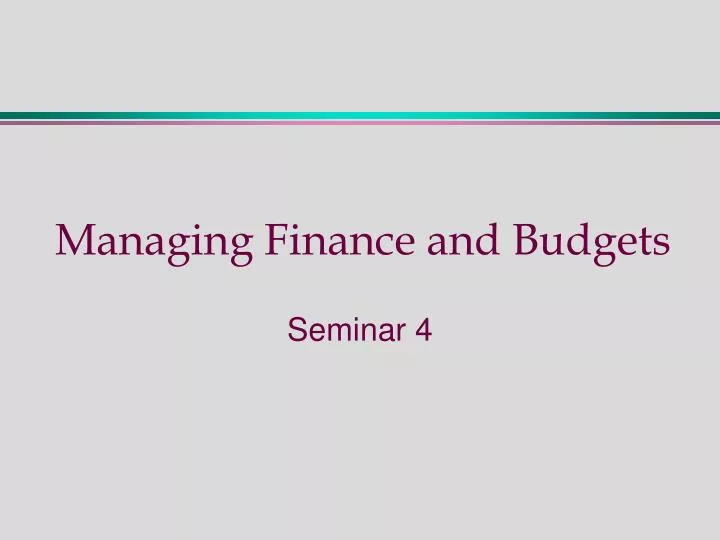 managing finance and budgets