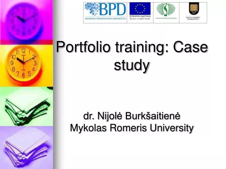 portfolio training case study dr nijol burk aitien mykolas romeris university