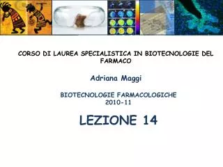 BIOTECNOLOGIE FARMACOLOGICHE 2010-11 LEZIONE 14