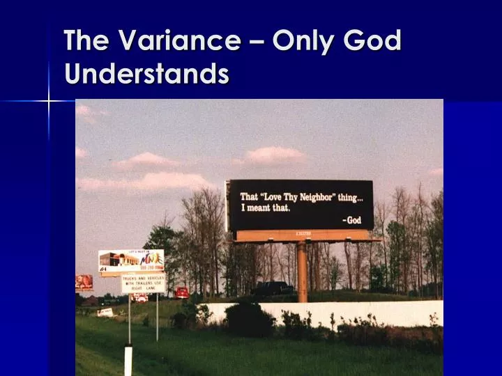 the variance only god understands