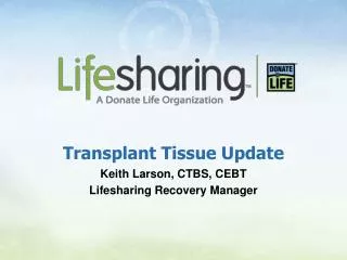 Transplant Tissue Update