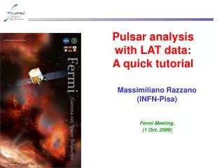 Pulsar analysis with LAT data: A quick tutorial