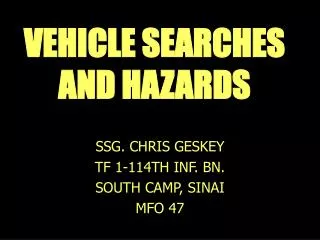 VEHICLE SEARCHES AND HAZARDS