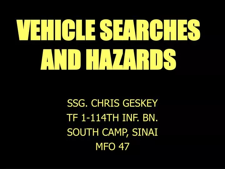 vehicle searches and hazards