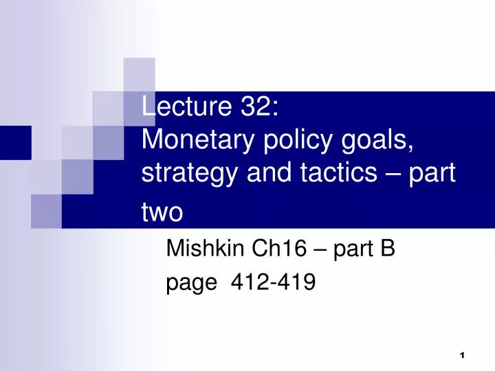 lecture 32 monetary policy goals strategy and tactics part two
