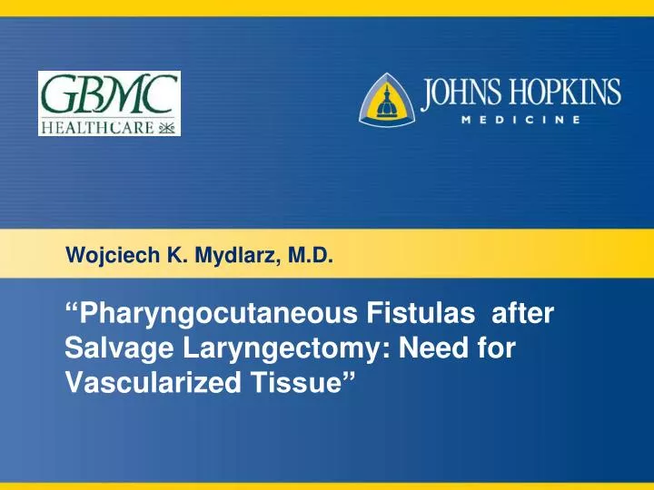 pharyngocutaneous fistulas after salvage laryngectomy need for vascularized tissue