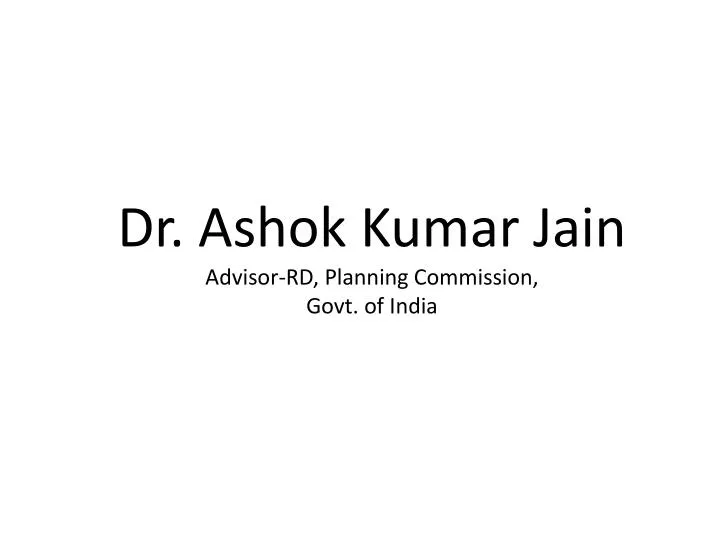 dr ashok kumar jain advisor rd planning commission govt of india