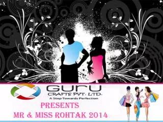 Presents MR &amp; MISS ROHTAK 2014