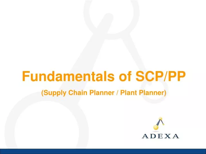 fundamentals of scp pp supply chain planner plant planner