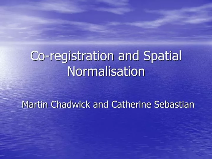 co registration and spatial normalisation