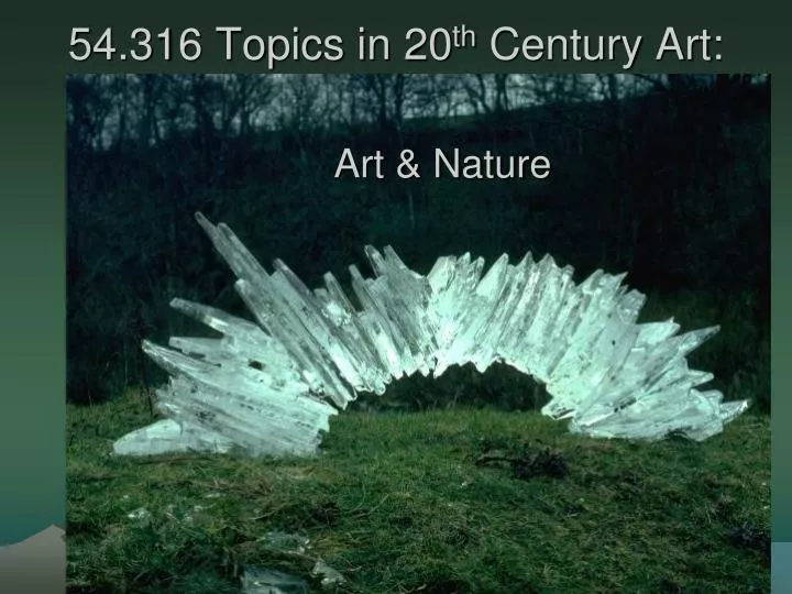 54 316 topics in 20 th century art