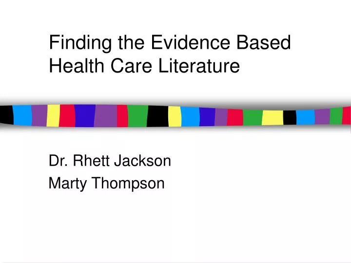 finding the evidence based health care literature