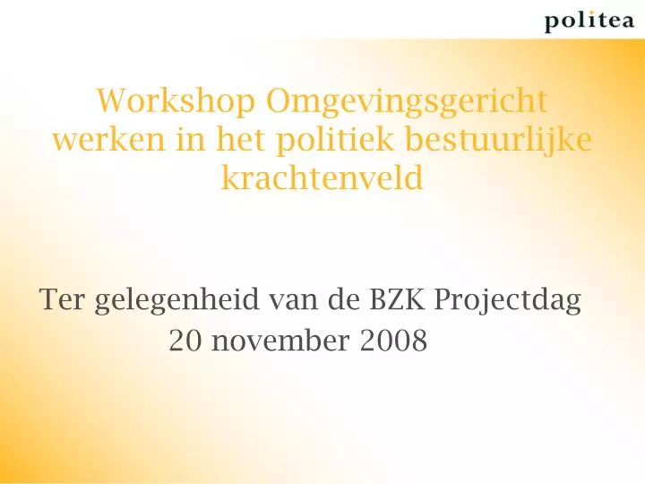 workshop omgevingsgericht werken in het politiek bestuurlijke krachtenveld