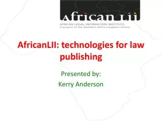 AfricanLII : technologies for law publishing