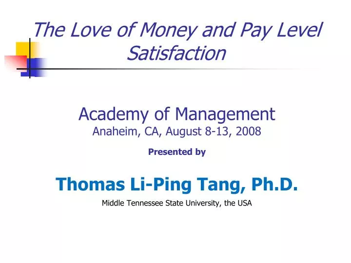 the love of money and pay level satisfaction