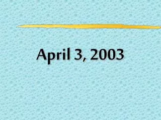April 3, 2003