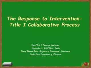 The Response to Intervention-Title I Collaborative Process