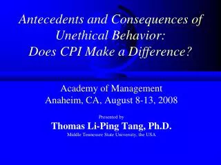 Antecedents and Consequences of Unethical Behavior: Does CPI Make a Difference?