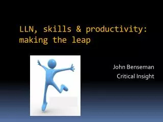 LLN, skills &amp; productivity: making the leap