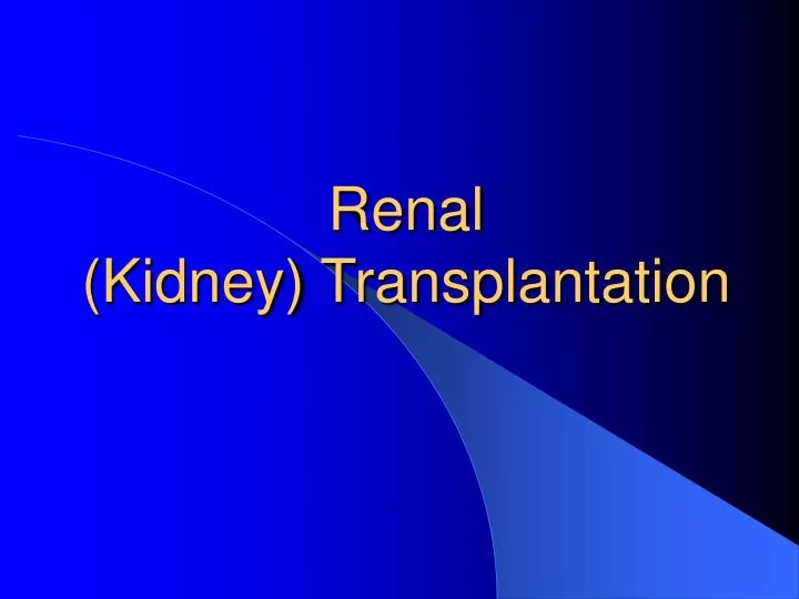 renal kidney transplantation