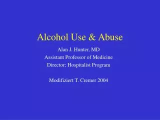 Alcohol Use &amp; Abuse