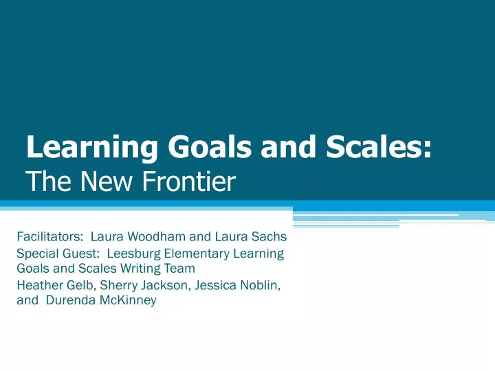 learning goals and scales the new frontier