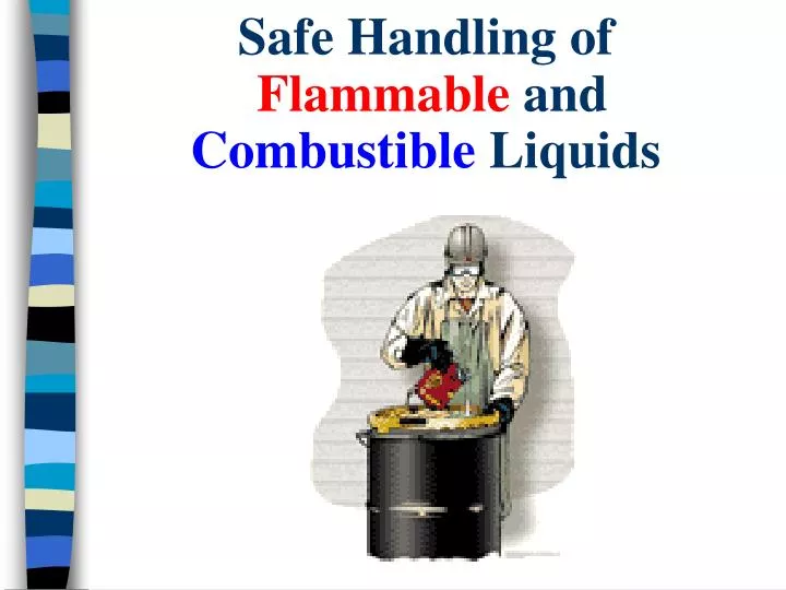 safe handling of flammable and combustible liquids