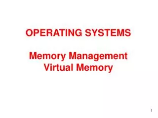OPERATING SYSTEMS Memory Management Virtual Memory