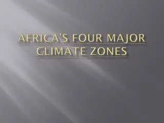 Africa’s Four Major Climate Zones