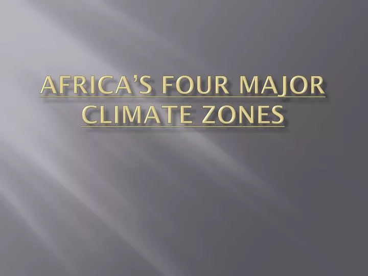 africa s four major climate zones