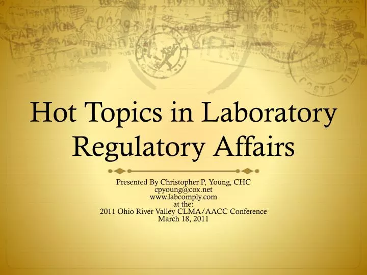 hot topics in laboratory regulatory affairs