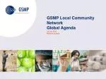GSMP Local Community Network Global Agenda - slide 1