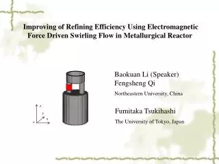 Baokuan Li (Speaker) Fengsheng Qi Northeastern University, China