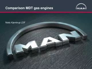 Comparison MDT gas engines