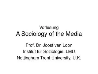 Vorlesung A Sociology of the Media