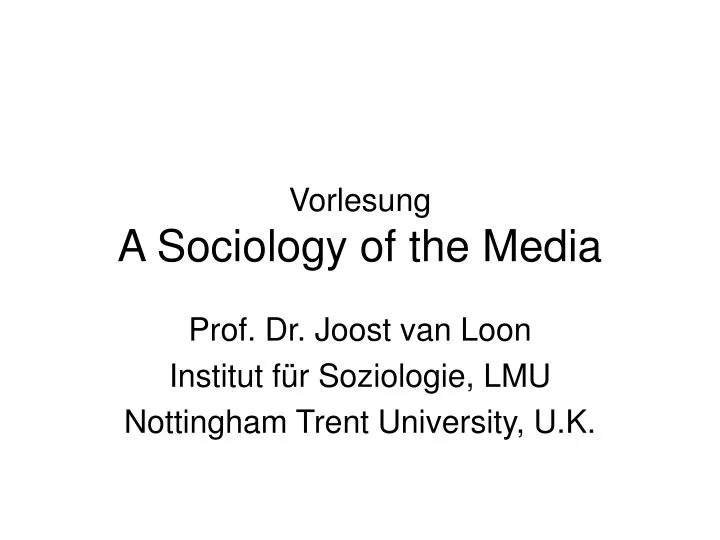 vorlesung a sociology of the media