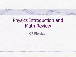 Physics Introduction and Math Review