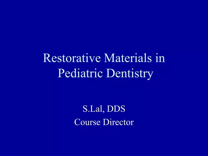 restorative materials in pediatric dentistry