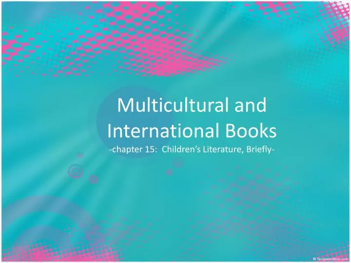 multicultural and international books chapter 15 children s literature briefly