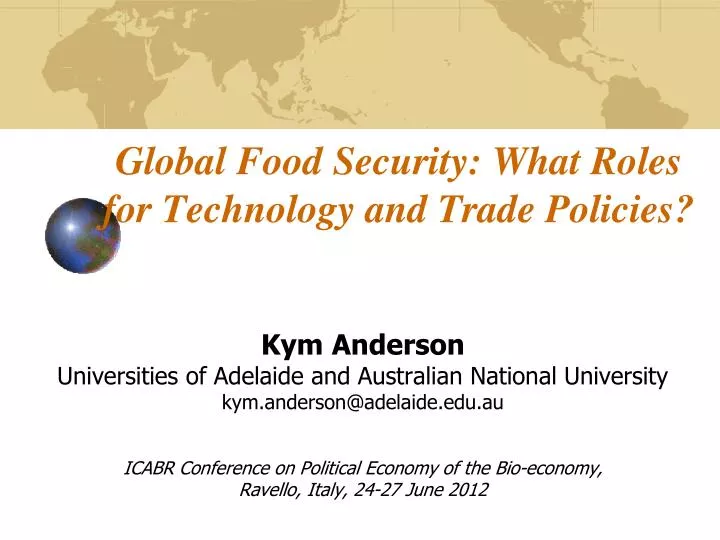 global food security what roles for technology and trade policies