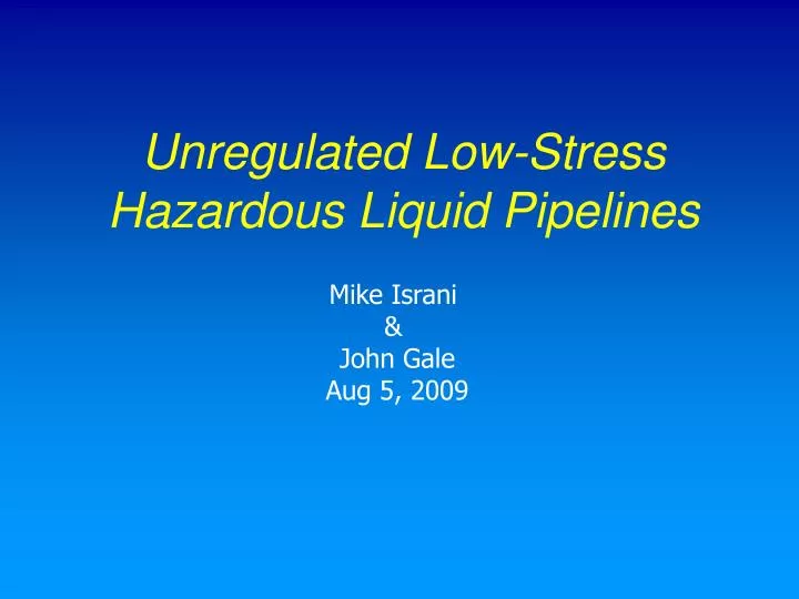 unregulated low stress hazardous liquid pipelines