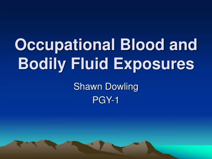 occupational blood and bodily fluid exposures