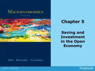 Chapter 5 Saving and Investment in the Open Economy