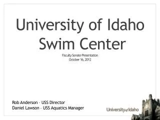 University of Idaho Swim Center Faculty Senate Presentation October 16, 2012