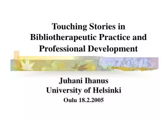 Touching Stories in Bibliotherapeutic Practice and Professional Development