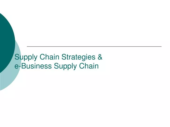 supply chain strategies e business supply chain