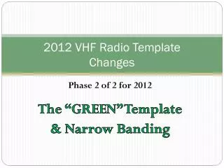 2012 VHF Radio Template Changes
