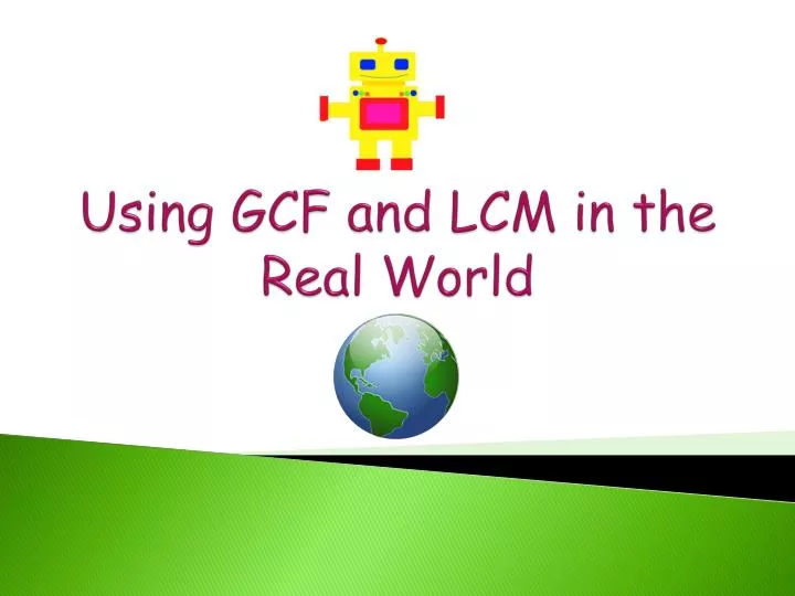 using gcf and lcm in the real world