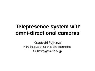 Telepresence system with omni-directional cameras